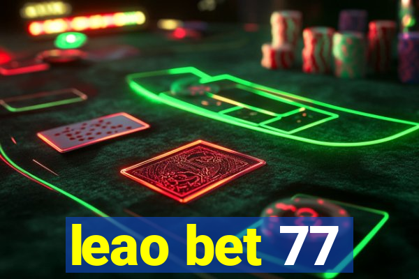 leao bet 77